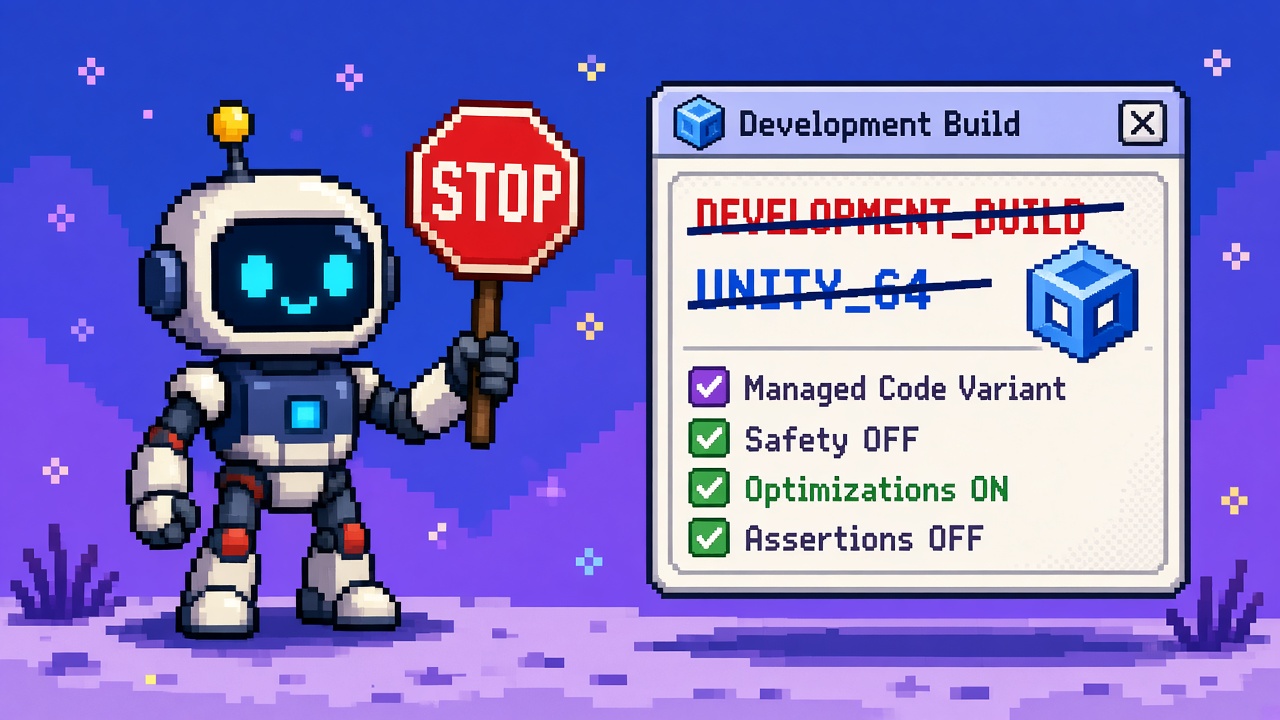 Pixel art robot with STOP sign beside Development Build window and Managed Code Variant checklist